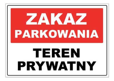 ZAKAZ PARKOWANIA TEREN PRYWATNY znak TABLICZKA pcv 21x15cm nie parkować