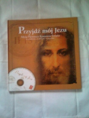 PRZYJDZ MÓJ JEZU