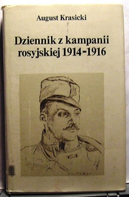 Dziennik z kampanii rosyjskiej 1914-16 A. KRASICKI