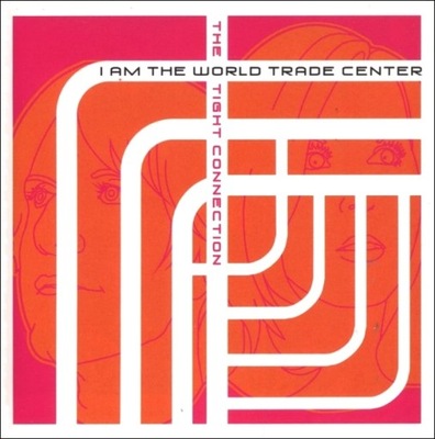 I AM THE WORLD TRADE CENTER the tight (CD)