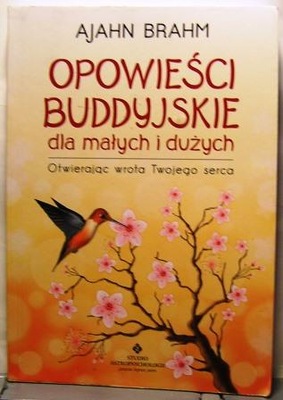 Opowieści buddyjskie dla małych i dużych, Ajahn BRAHAM [Białystok 2008]