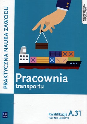 PRACOWNIA TRANSPORTU TECHNIK LOGISTYK Kwal.A.31