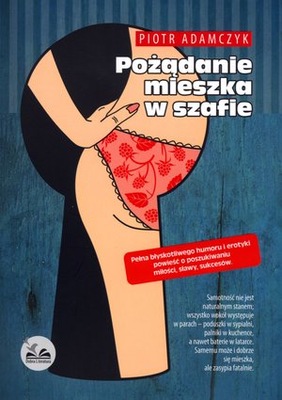 Pożądanie mieszka w szafie Piotr Adamczyk