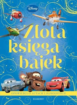 Złota księga bajek Opowieści o autach i samolotach