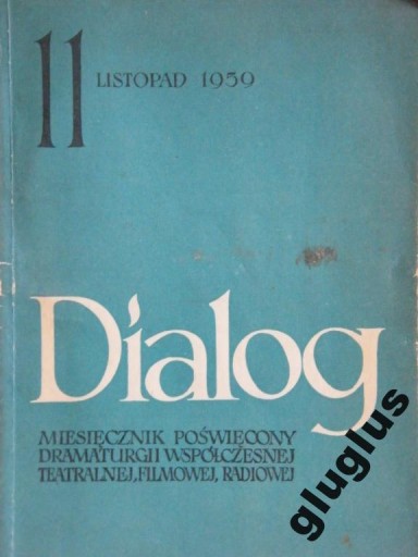 ЕЖЕМЕСЯЧНЫЙ ЖУРНАЛ «ДИАЛОГ», ПОСВЯЩЕННЫЙ ДРАМАТУРГИИ, 1959 Г.