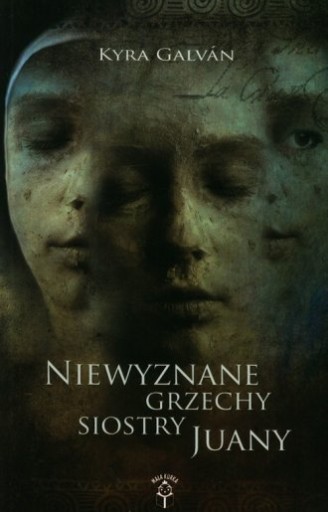 NIEWYZNANE GRZECHY SIOSTRY JUANY Kyra Galvan