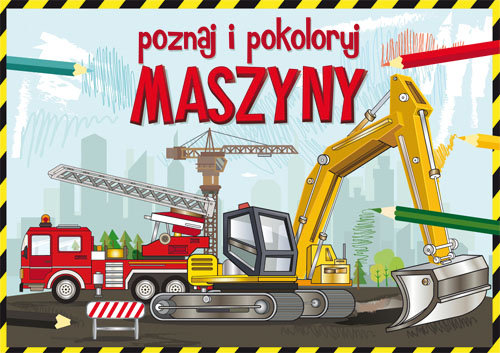 Poznaj i pokoloruj maszyny Kolorowana A3 dla dzieci