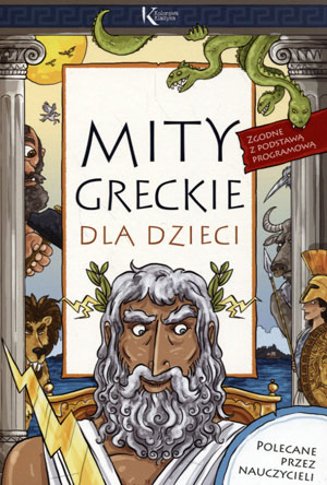Mity greckie dla dzieci w kolorze KOLOROWA KLASYKA Kanon lektur wyd. GREG