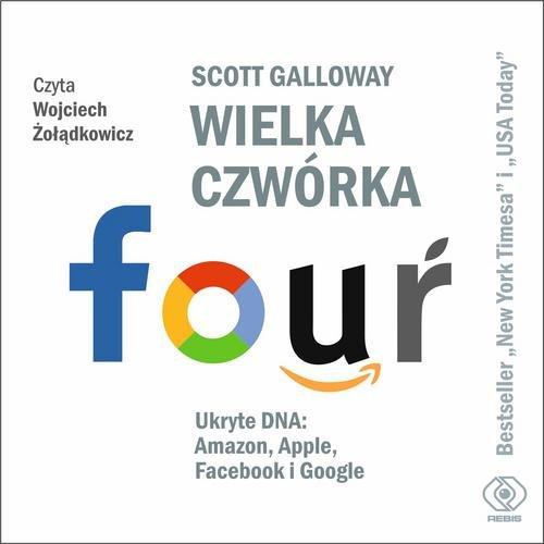 Wielka czwórka Ukryte DNA Scott Galloway