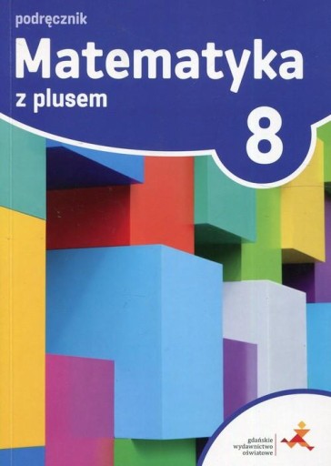 Matematyka SP 8 Z plusem Podr. w.2018 GWO GWO