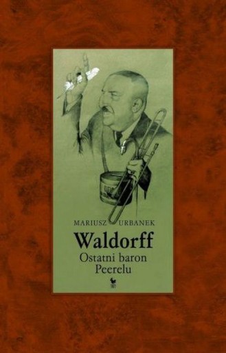 Waldorff - ostatni baron peerelu / Iskry