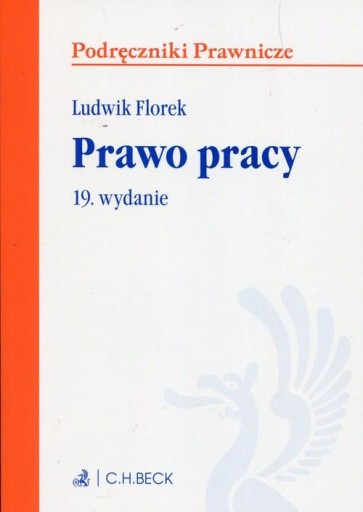 Prawo pracy Ludwik Florek C.H. Beck