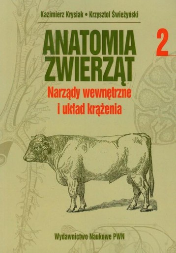 Anatomia zwierzat. Tom 2. Narządy wewnętrzne i układu krążenia