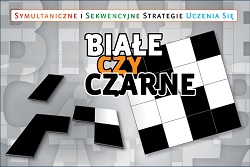 BIAŁE CZY CZARNE SYMULTANICZNE I SEKWENCYJNE NOWE