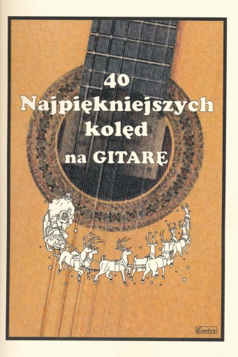 KOLĘDY - 40 najpiękniejszych kolęd na gitarę NUTY