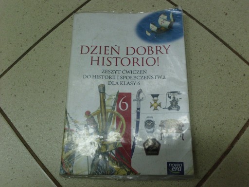 Dzień dobry historio! Zeszyt ćwiczeń. Kl. 6 SP