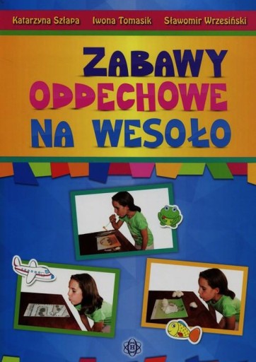 Zabawy oddechowe na wesoło LOGOPEDIA artykulacja