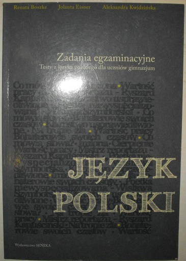 Zadania egzaminacyjne język polski SENEKA Boszke