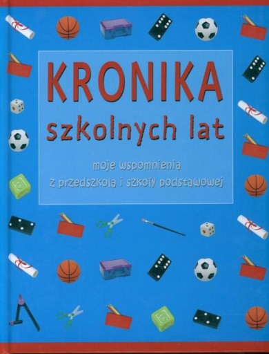 Kronika szkolnych lat - Beata Kupiec