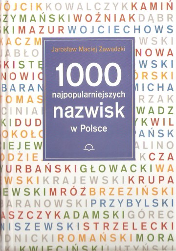 ZAWADZKI 1000 NAJPOPULARNIEJSZYCH NAZWISK W POLSCE