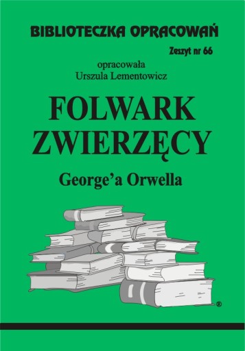 Folwark zwierzęcy G Orwella Biblioteczka Opracowań