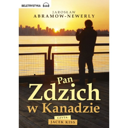 Pan Zdzich w Kanadzie -J.Abramow-Newerly audiobook