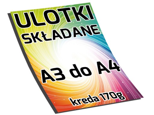 ULOTKI FOLDERY SKŁADANE A3 DO A4 250 szt. - 170g