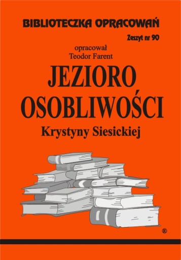 Jezioro osobliwości Siesicka Streszczenie, analiza