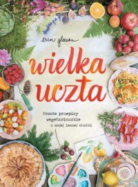 Wielka uczta Erin Gleeson